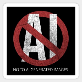 no to ai generated images Magnet